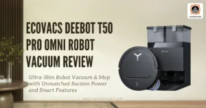 ECOVACS DEEBOT T50 PRO Omni Robot Vacuum Review