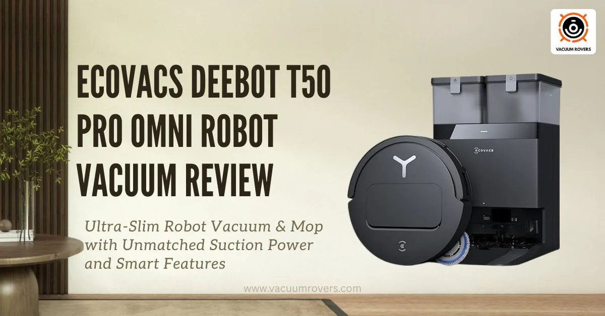 ECOVACS DEEBOT T50 PRO Omni Robot Vacuum Review