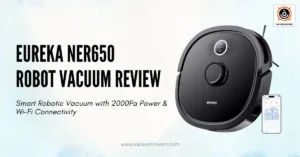 EUREKA NER650 Robot Vacuum Review