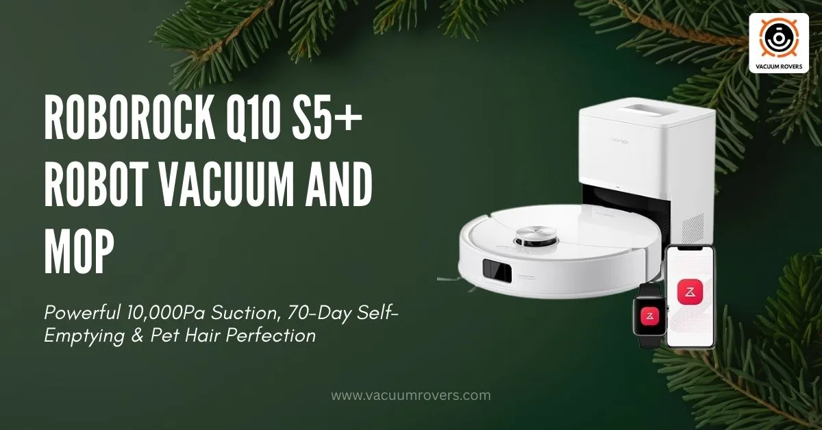 Roborock Q10 S5 plus Robot Vacuum and Mop Review