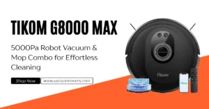 Tikom G8000 Max Robot Vacuum Review