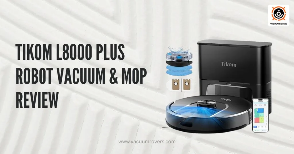 Tikom L8000 Plus Robot Vacuum & Mop Review