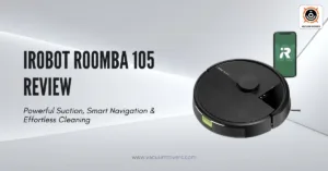 iRobot Roomba 105 Robot Vacuum Review