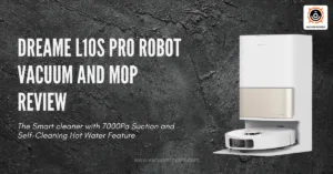 DREAME L10s Pro Robot Vacuum Review