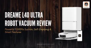 DREAME L40 Ultra Robot Vacuum Review