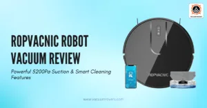 ROPVACNIC Robot Vacuum Review: Powerful 5200Pa Suction & Smart Cleaning Features