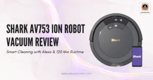 Shark AV753 ION Robot Vacuum Review