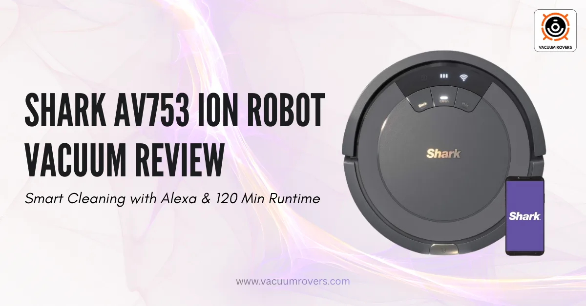 Shark AV753 ION Robot Vacuum Review