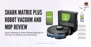 Shark Matrix Plus Robot Vacuum and Mop Review