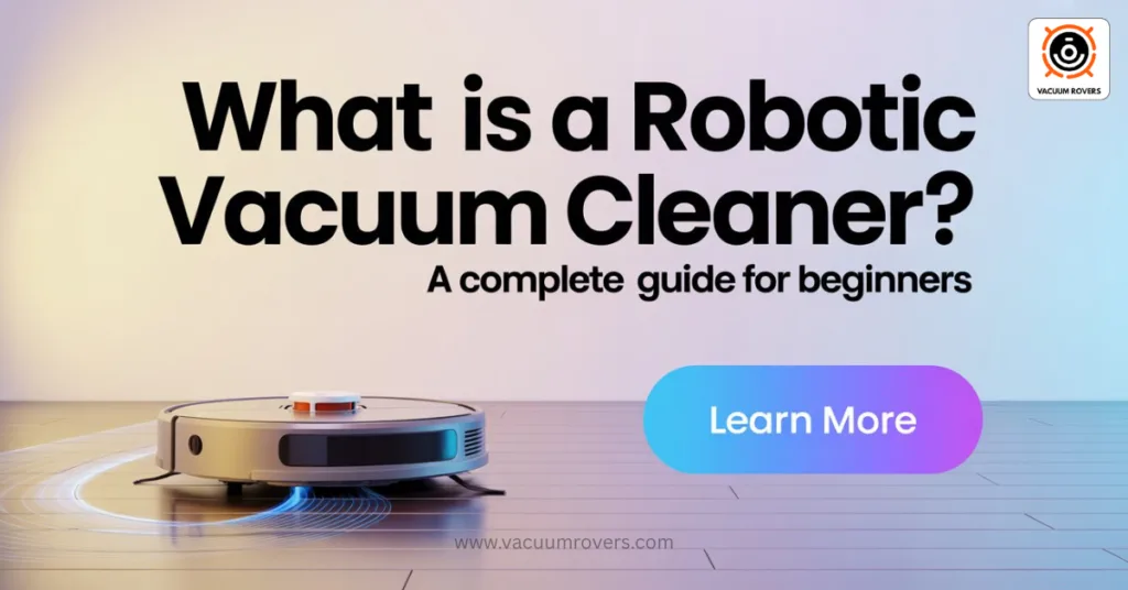 What is a Robotic Vacuum Cleaner