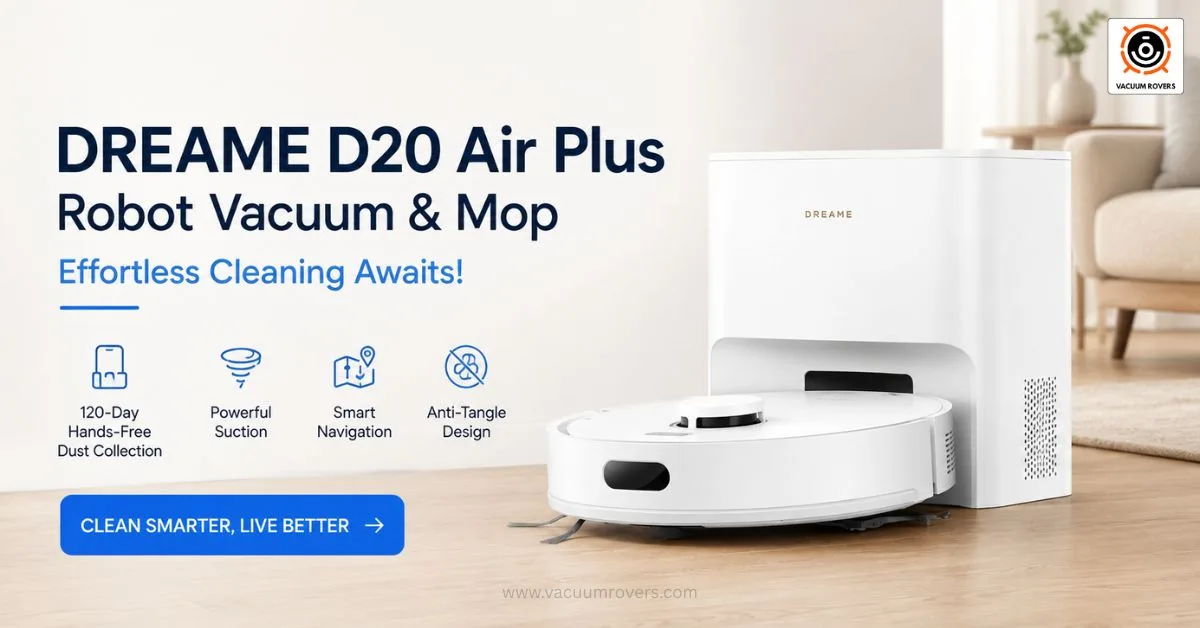 DREAME D20 Air Plus Robot Vacuum & Mop Review Effortless Cleaning Awaits!
